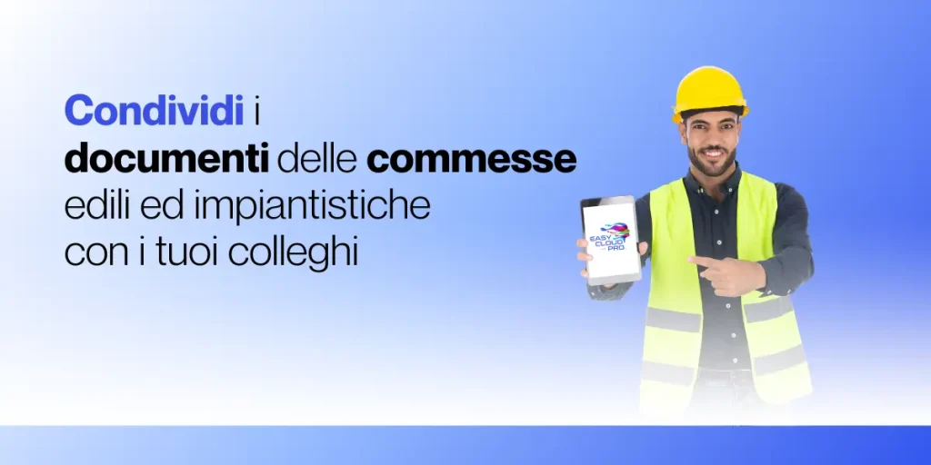 Importanza dei documenti condivisi e digitalizzati nelle commesse del settore impiantistico ed edile