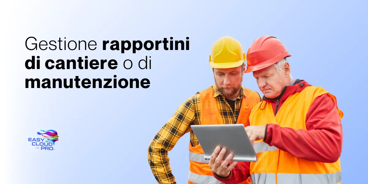 manutentori di cantiere che gestisco i rapportini di cantiere edile attraverso una app semplice e completa.