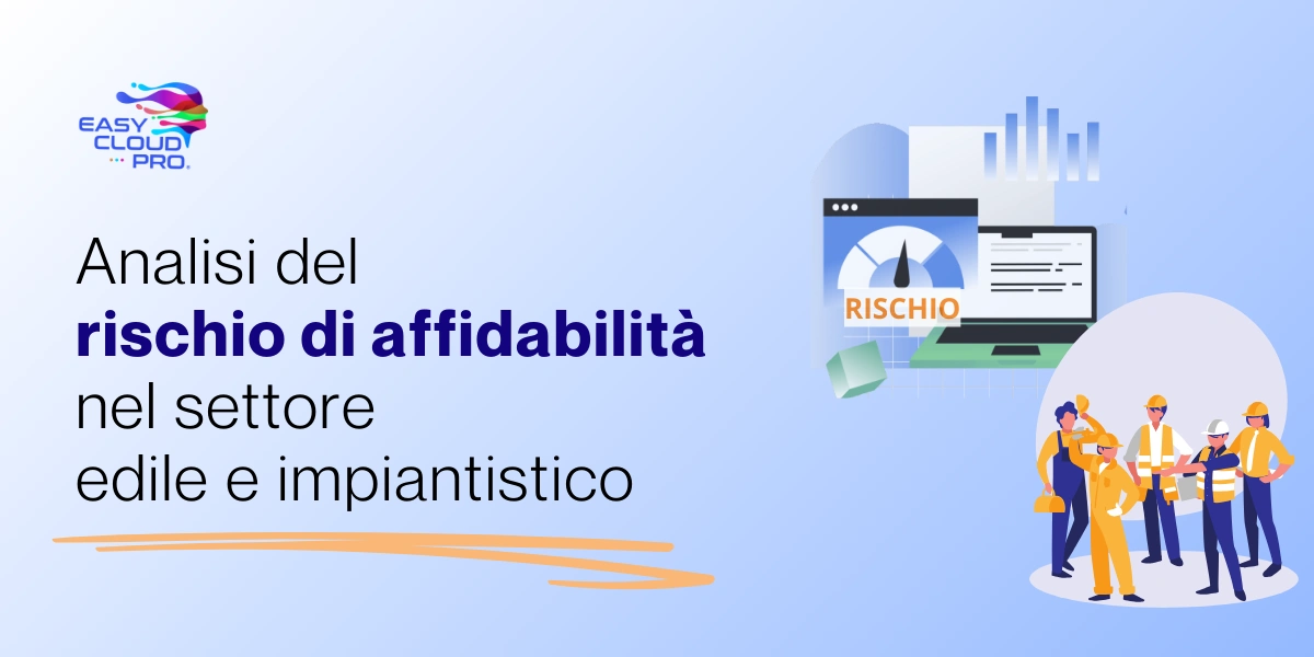 Affidabilità creditizia: perché serve nel B2B edile e impiantistico
